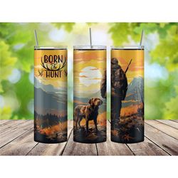 born to hunt tumbler with straw and lid, outdoorsy gifts for men, hunting tumbler for him, hunting life tumbler cup for