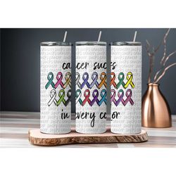 cancer sucks in every color tumbler, cancer fighter tumbler, cancer survivor tumbler, gifts for him, gifts for her, canc