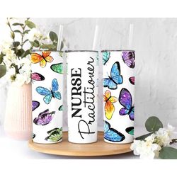 nurse practitioner butterfly tumbler with name, butterfly nurse gifts, nurse week, gift for her, cute butterfly travel c