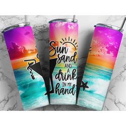 sun sand and a drink in my hand summer beach ocean  20 oz skinny tumbler with straw, stainless cup, travel mug, custom t