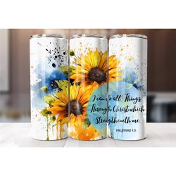 philippians 4 13 sunflower tumbler cup with straw, i can do all things through christ, christian tumbler for women, sunf