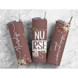 beautiful nurse life tumbler with flowers, cute nurse gift, profession gift for her, nurse tumbler cup for coworkers, nu