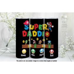 super mario super daddi personalized tumbler, 1-4 power up mushrooms , customer tumblr, super mario bros tumbler