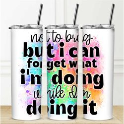 not to brag tumbler personalization available straw hot cold drinks stainless steel sublimation funny design custom wate