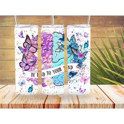 be kind to your mind 20oz stainless steel tumbler  tumbler sublimation wrap, floral digital download, gift for flower lo