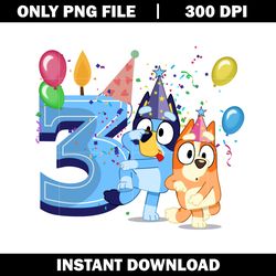 bluey happy 3rd birthday png, bluey cartoon png, logo file png, cartoon png, logo design png, digital download.