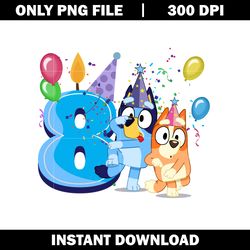 bluey & bingo 8th birthday png, bluey cartoon png, logo file png, cartoon png, logo design png, digital download.
