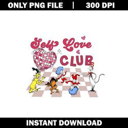 self love lub png, dr seuss and friends png, disney vacation png, logo design png, digital file png, instant download.