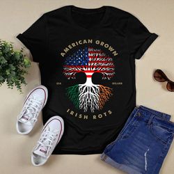 american grown irish roots ireland flag shirt unisex t shirt