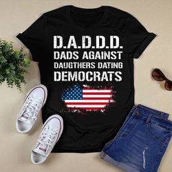 dad ddd dads against shirt unisex t shirt