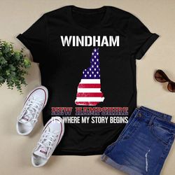 windham new hampshire its where my story begins gift shirtunisex t shirt