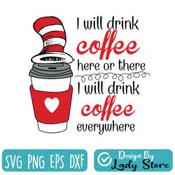 i will drink coffee sam i am sublimation design download png