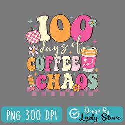 100 days of school coffee lover 100th day of school teacher png