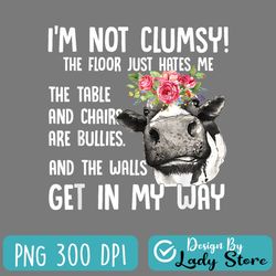 womens cow i'm not clumsy the floor just hates me the table png