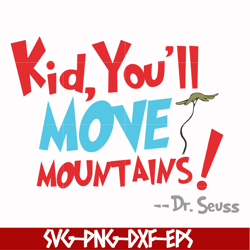 kid, you'll move mountains svg, png, dxf, eps file dr00076