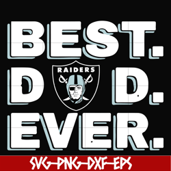 best raiders dad ever,las vegas raiders nfl team svg, png, dxf, eps digital file ftd107