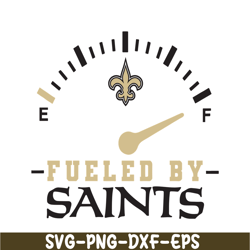 fueled by saints svg png dxf eps, football team svg, nfl lovers svg