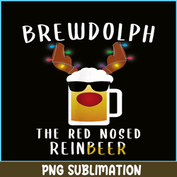 brewdolph png the red nosed reinbeer png funny christmas gift for beer lover png