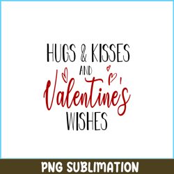 hugs and kisses png, quotes valentine png, valentine holidays png