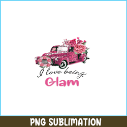 i love being glam png, pink valentine png, valentine holidays png