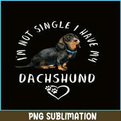 im not single i have my dachshund png, funny valentine png, valentine holidays png