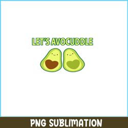 lets avocuddle png, cute valentine png, valentine holidays png