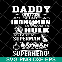 daddy you are my super hero marvel fathers day, fathers day svg, png, dxf, eps digital file ftd2804203
