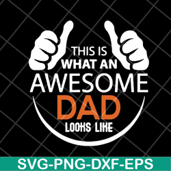 mens this is what an awesome dad svg, fathers day svg, png, dxf, eps digital file ftd28042113