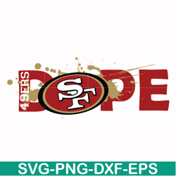 dope san francisco 49ers svg, 49ers svg, nfl svg, png, dxf, eps digital file nfl0710202036l