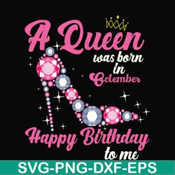 A queen was born in October svg, birthday svg, queens birthday svg, queen svg, png, dxf, eps digital file BD0010