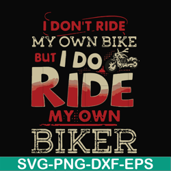 I don't have my own bikes but I do have my own biker svg, png, dxf, eps file FN000191