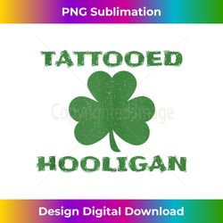 Tattooed Hooligan Tattoo Lover St. Patrick's Day Tank Top - Innovative PNG Sublimation Design - Pioneer New Aesthetic Frontiers