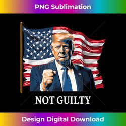 trump not guilty - edgy sublimation digital file - immerse in creativity with every design