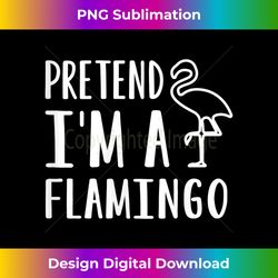 pretend i'm a flamingo costume funny halloween party lazy tank top - innovative png sublimation design - reimagine your sublimation pieces