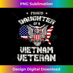proud daughter of a vietnam veteran t-shirt gift - vibrant sublimation digital download - reimagine your sublimation pieces