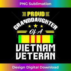 veteran 365 proud granddaughter of a vietnam veteran 1 - innovative png sublimation design - customize with flair