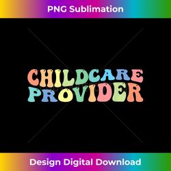 childcare provider daycare provider - contemporary png sublimation design - spark your artistic genius