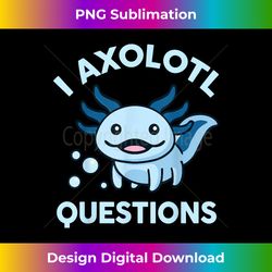 i axolotl questions kids cute blue axolotl pastel goth - artisanal sublimation png file - lively and captivating visuals