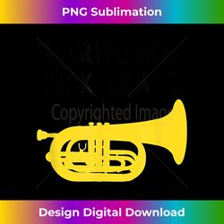 baritones kick brass - funny marching baritone - timeless png sublimation download - ideal for imaginative endeavors