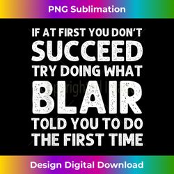 blair gift name personalized birthday funny christmas joke - sleek sublimation png download - channel your creative rebel