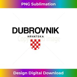 dubrovnik croatian pride croatia - contemporary png sublimation design - crafted for sublimation excellence