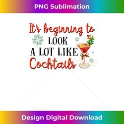 it's beginning to look a lot like cocktails funny design - futuristic png sublimation file - chic, bold, and uncompromising