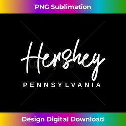 hershey pennsylvania pa  vintage hershey pennsylvania - edgy sublimation digital file - tailor-made for sublimation craftsmanship