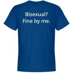 bisexual fine by me t-shirt - unisex premium t-shirt