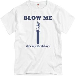 blow me it's my birthday - unisex basic promo t-shirt