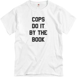cops do it by the book halloween tee - unisex basic promo t-shirt