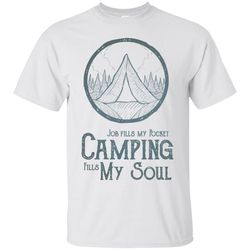 camping fills my soul t shirts