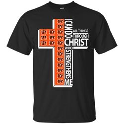 i can do all things through christ cincinnati bengals t shirts