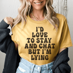 id to stay and chat tee