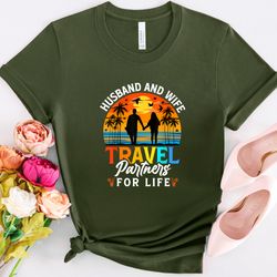 husband and wife travel partners for life t-shirt, couple travel matching shirt, husband and wife sweatshirt, camping pa